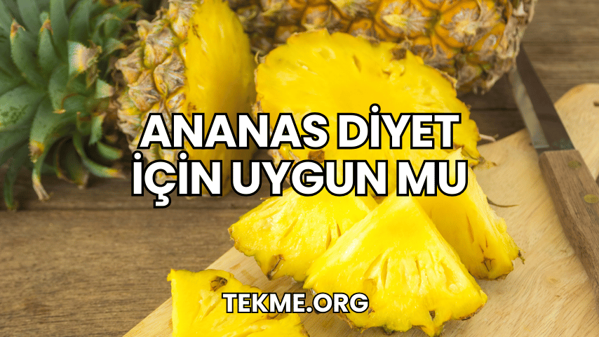 Ananas Diyet İçin Uygun mu