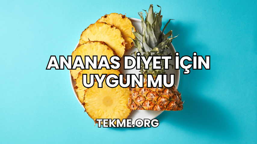 Ananas Diyet İçin Uygun mu