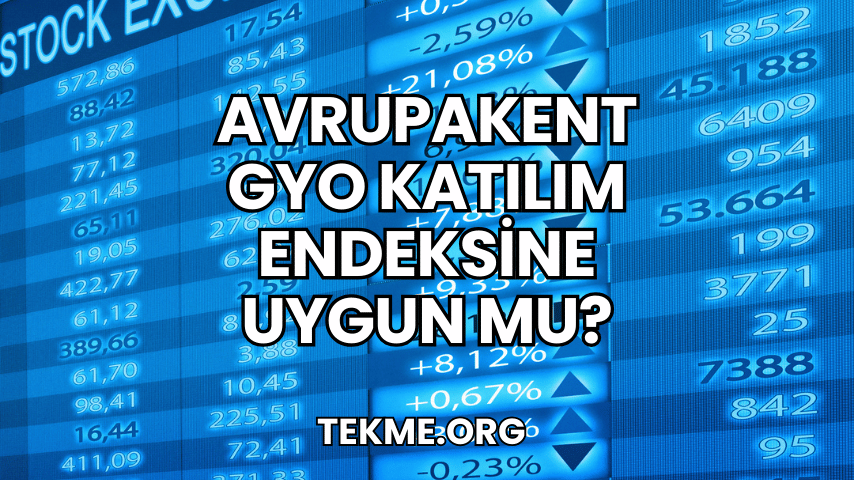 Avrupakent GYO Katılım Endeksine Uygun mu?