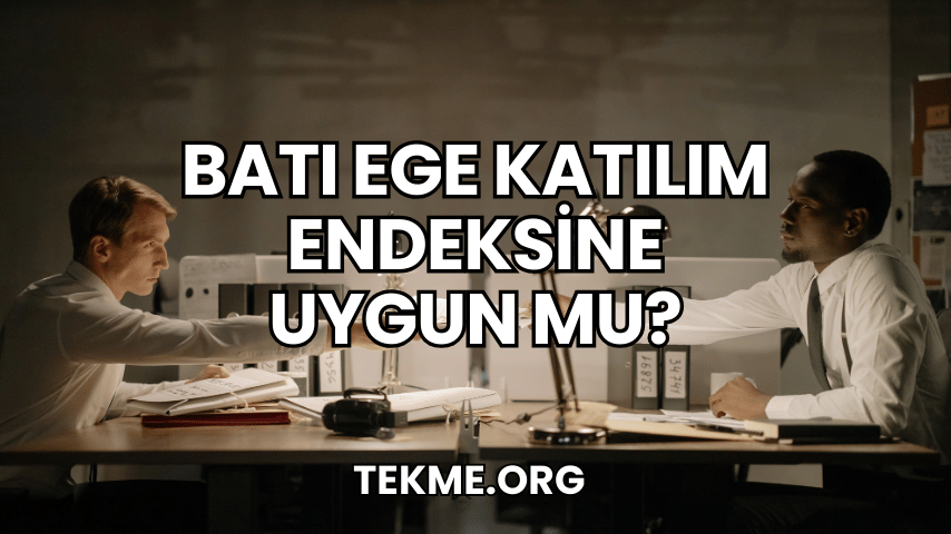 Batı Ege Katılım Endeksine Uygun mu?