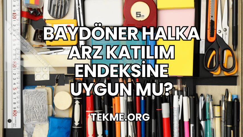 Baydöner Halka Arz Katılım Endeksine Uygun mu?