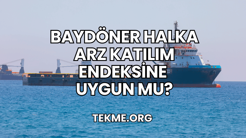 Baydöner Halka Arz Katılım Endeksine Uygun mu?