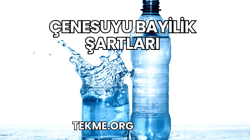 Çenesuyu Bayilik Şartları