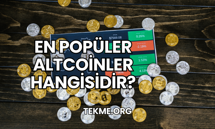 En Popüler Altcoinler Hangisidir?