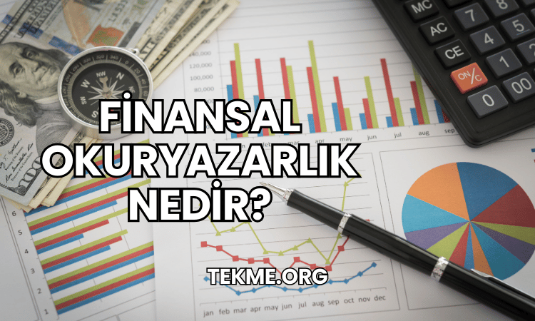 Finansal Okuryazarlık Nedir?