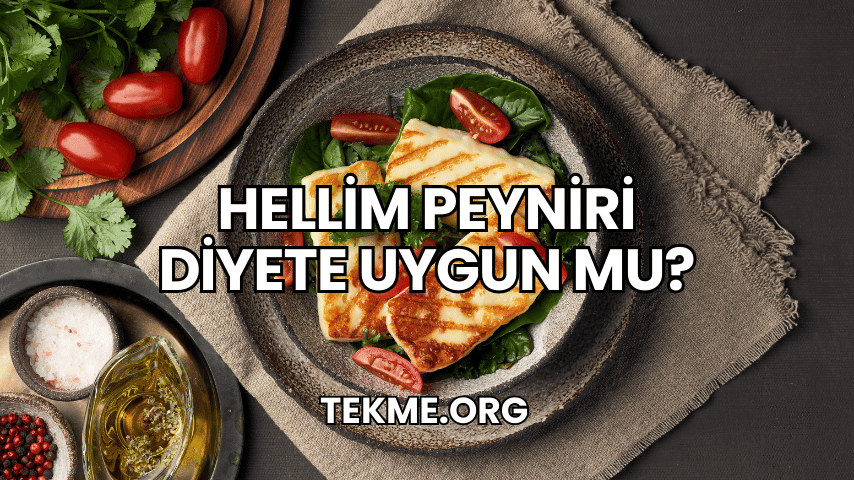 Hellim Peyniri Diyete Uygun mu?