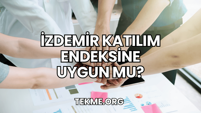 İzdemir Katılım Endeksine Uygun mu?