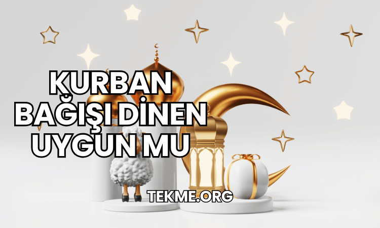 Kurban Bağışı Dinen Uygun mu