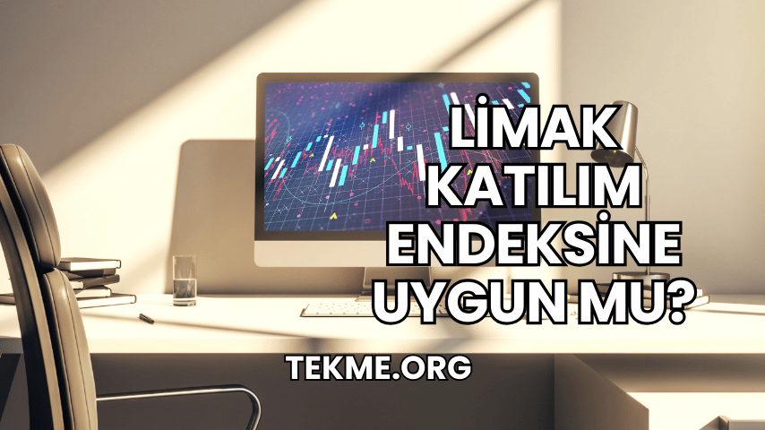 Limak Katılım Endeksine Uygun mu?