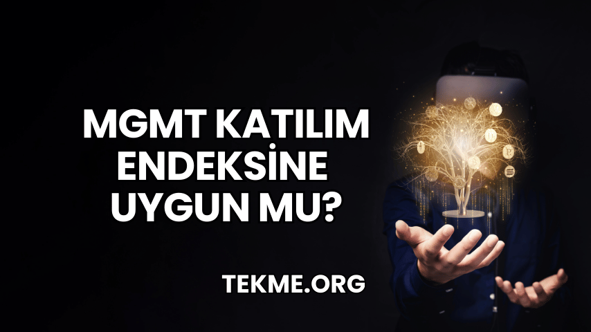 MGMT Katılım Endeksine Uygun mu?