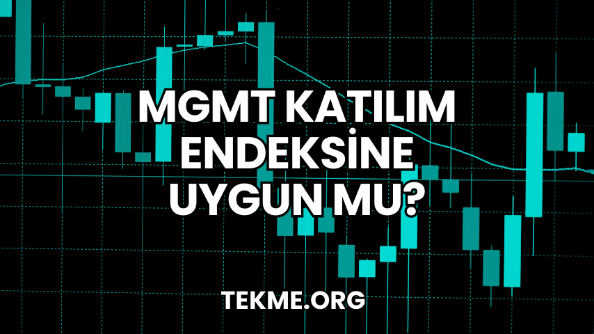 MGMT Katılım Endeksine Uygun mu?