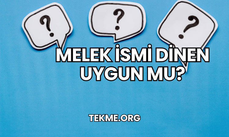 Melek İsmi Dinen Uygun mu?