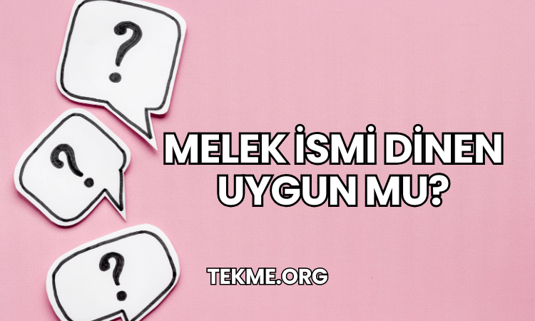 Melek İsmi Dinen Uygun mu?