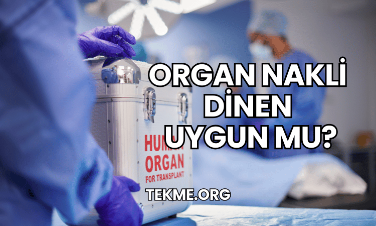 Organ Nakli Dinen Uygun mu?