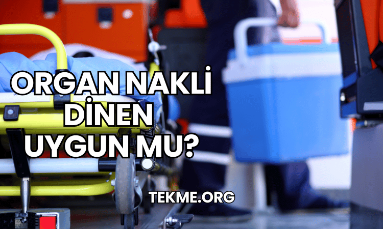 Organ Nakli Dinen Uygun mu?