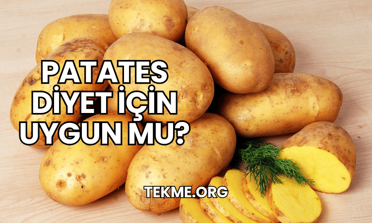 Patates Diyet İçin Uygun mu?