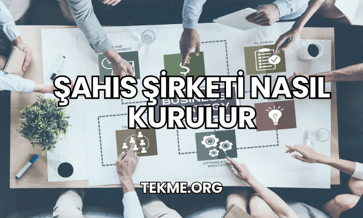 Şahıs Şirketi Nasıl Kurulur?