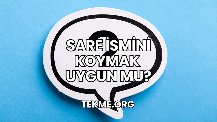 Sare İsmini Koymak Uygun mu?