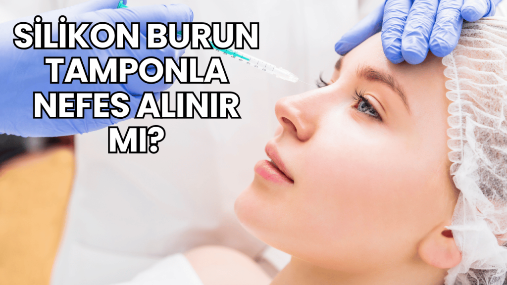 Silikon Burun Tamponla Nefes Alınır mı?