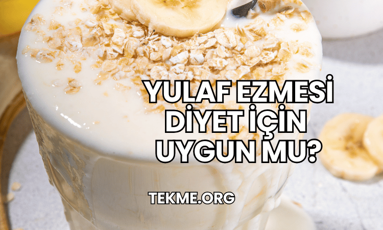 Yulaf Ezmesi Diyet İçin Uygun mu?