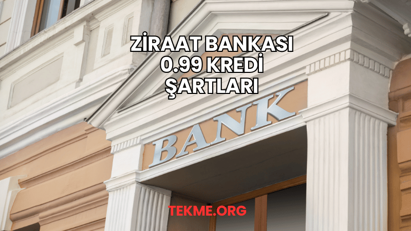 Ziraat Bankası 0.99 Kredi Şartları