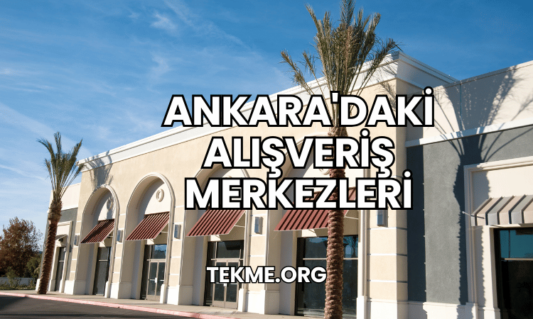 Ankara'daki Alışveriş Merkezleri