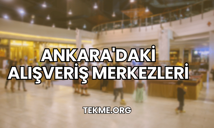 Ankara'daki Alışveriş Merkezleri