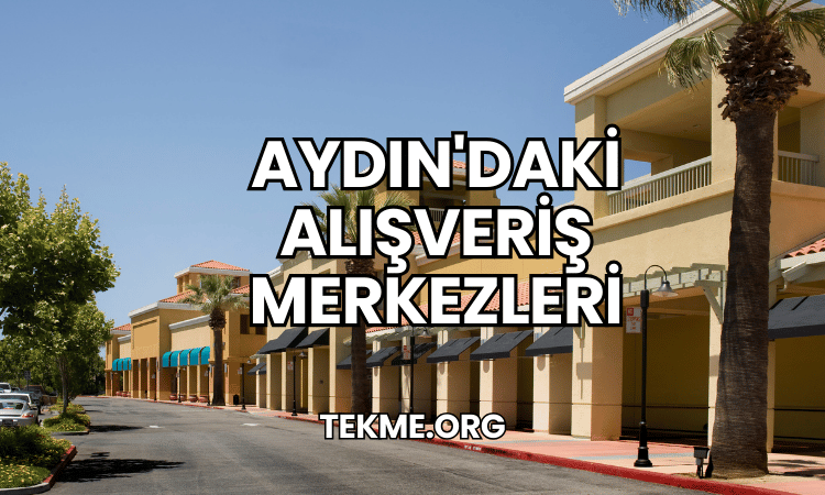 Aydın'daki Alışveriş Merkezleri