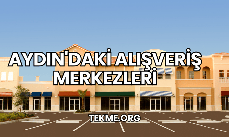 Aydın'daki Alışveriş Merkezleri