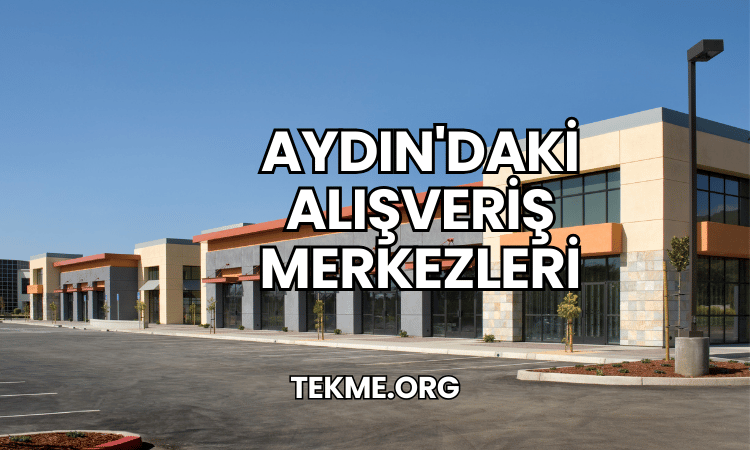 Aydın'daki Alışveriş Merkezleri