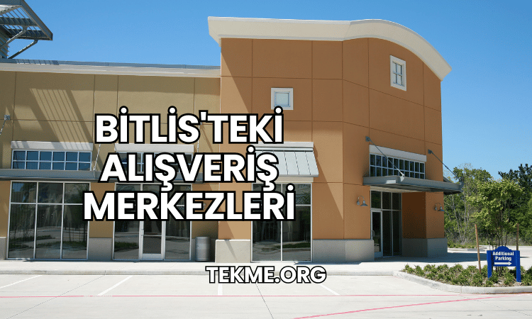 Bitlis'teki Alışveriş Merkezleri