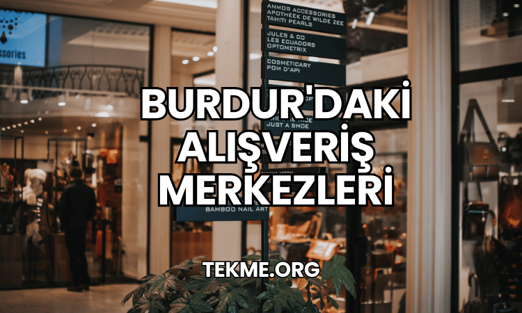 Burdur'daki Alışveriş Merkezleri