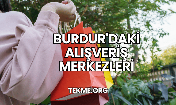 Burdur'daki Alışveriş Merkezleri