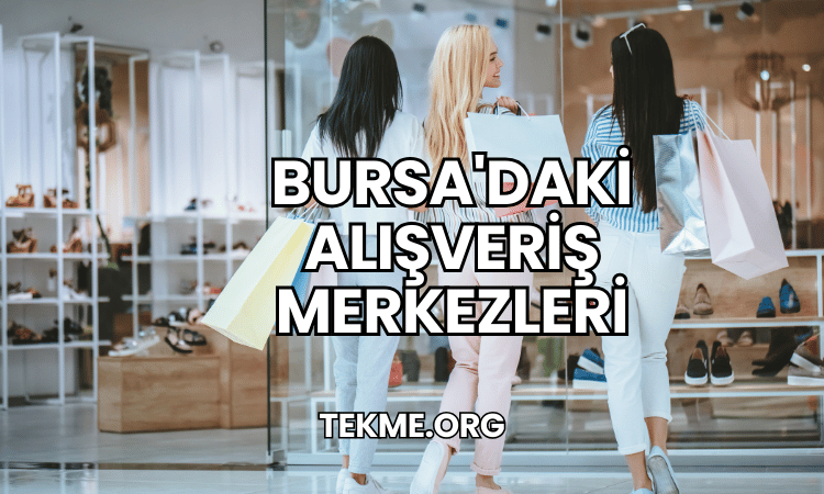 Bursa'daki Alışveriş Merkezleri