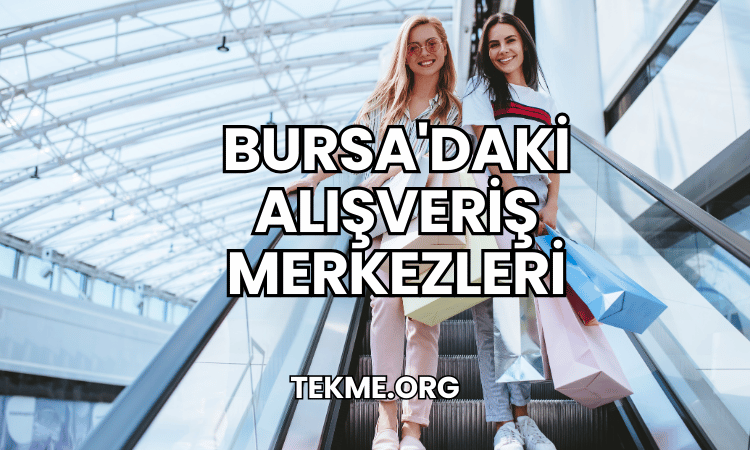 Bursa'daki Alışveriş Merkezleri