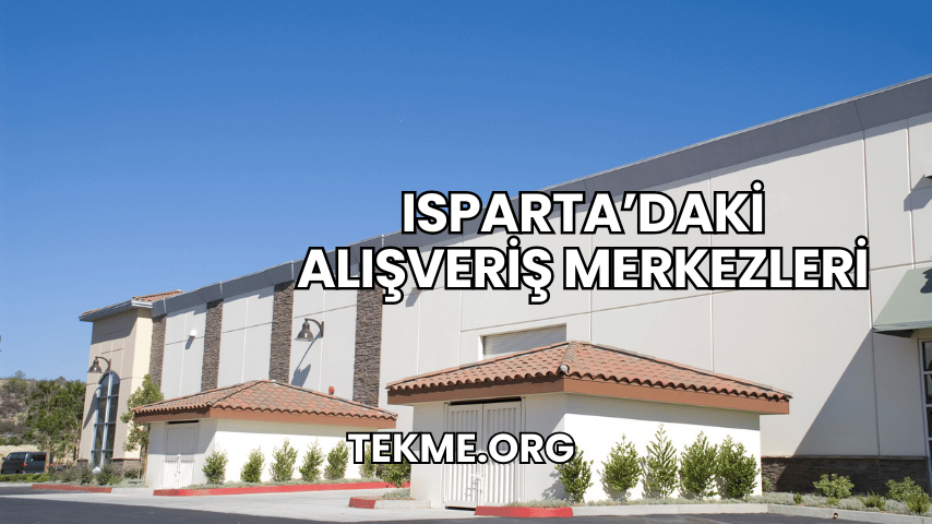 Isparta’daki Alışveriş Merkezleri