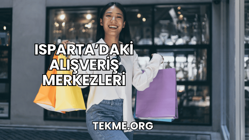 Isparta’daki Alışveriş Merkezleri