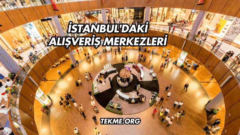 İstanbul'daki Alışveriş Merkezleri