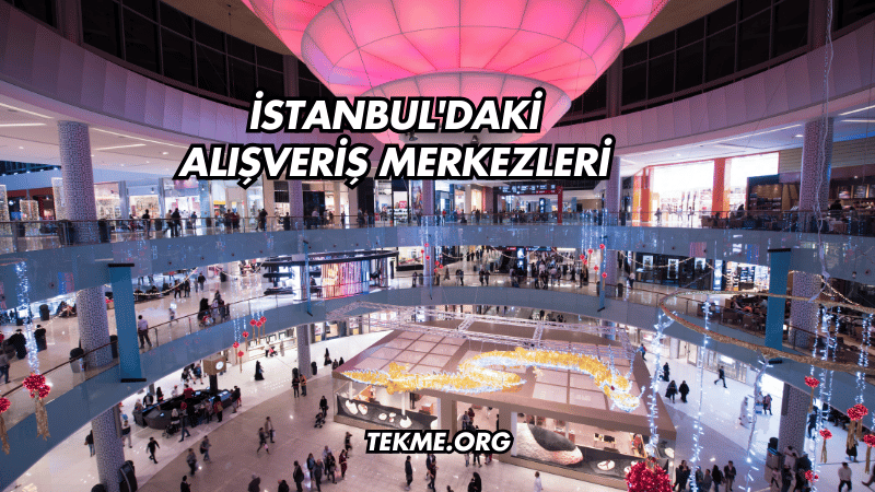 İstanbul'daki Alışveriş Merkezleri