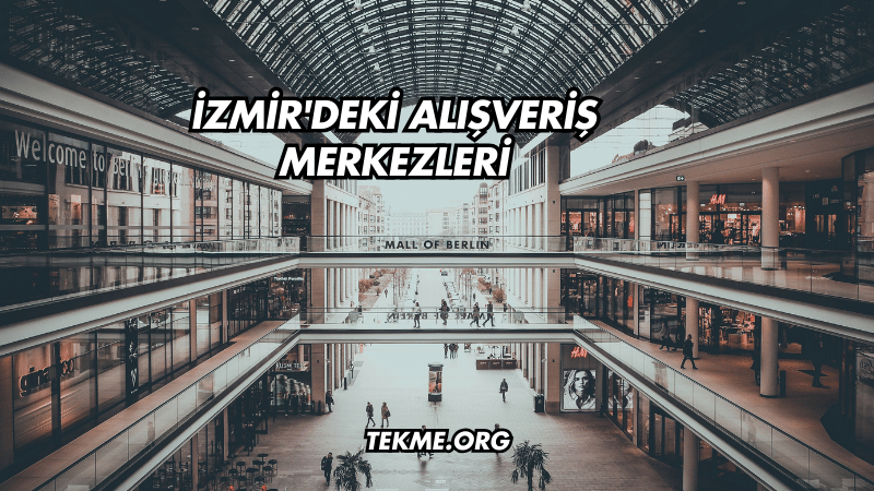 İzmir'deki Alışveriş Merkezleri