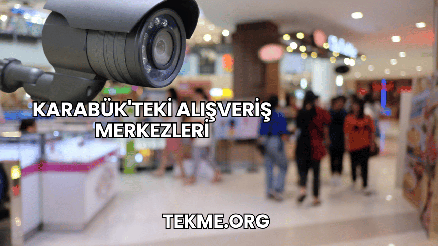 Karabük'teki Alışveriş Merkezleri