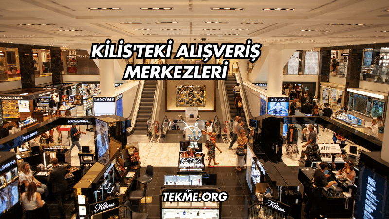 Kilis'teki Alışveriş Merkezleri