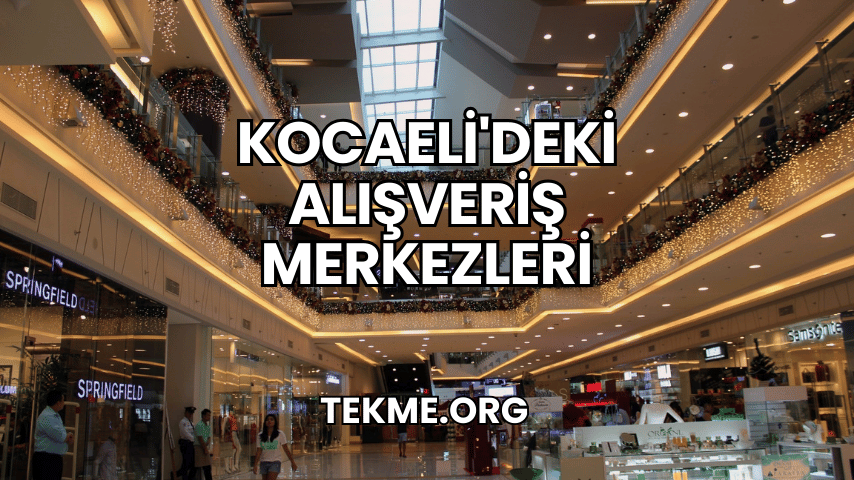 Kocaeli'deki Alışveriş Merkezleri