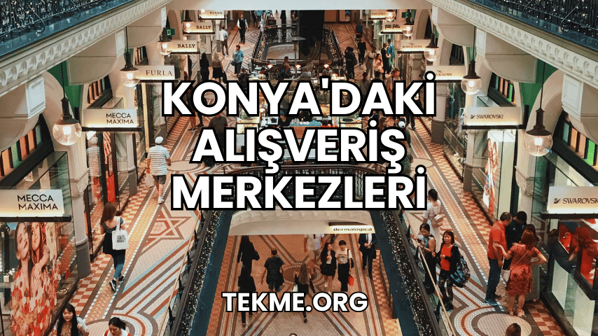 Konya'daki Alışveriş Merkezleri