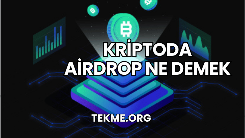 Kriptoda Airdrop Ne Demek