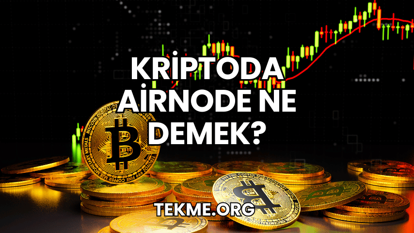 Kriptoda Airnode Ne Demek?