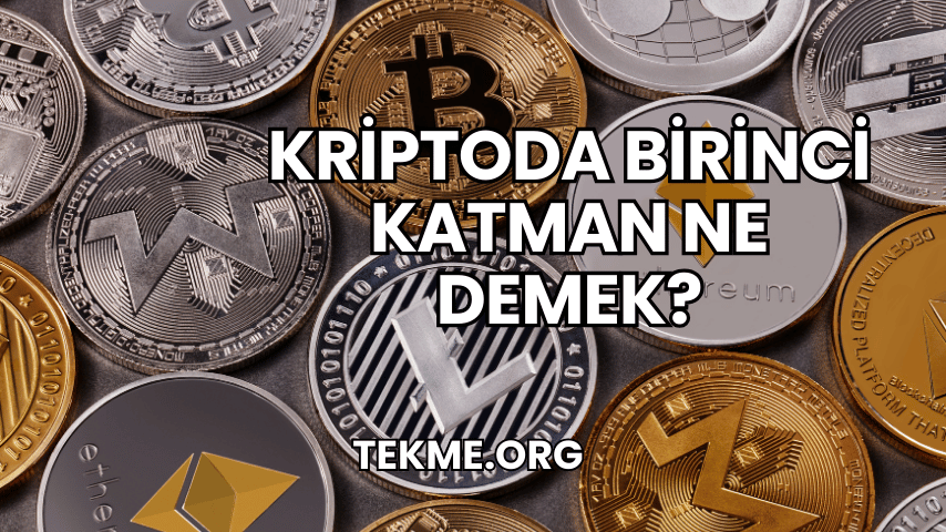 Kriptoda Birinci Katman Ne Demek?