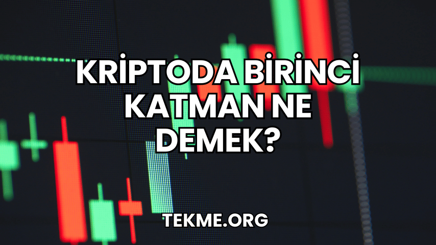 Kriptoda Birinci Katman Ne Demek?