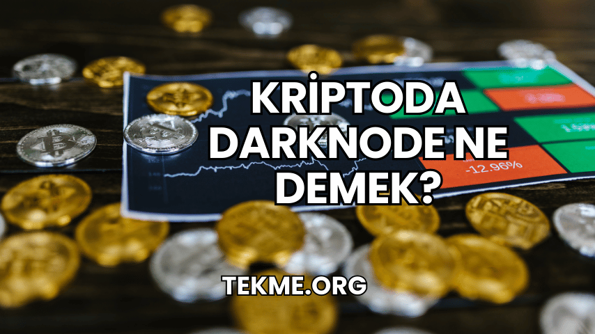 Kriptoda Darknode Ne Demek?