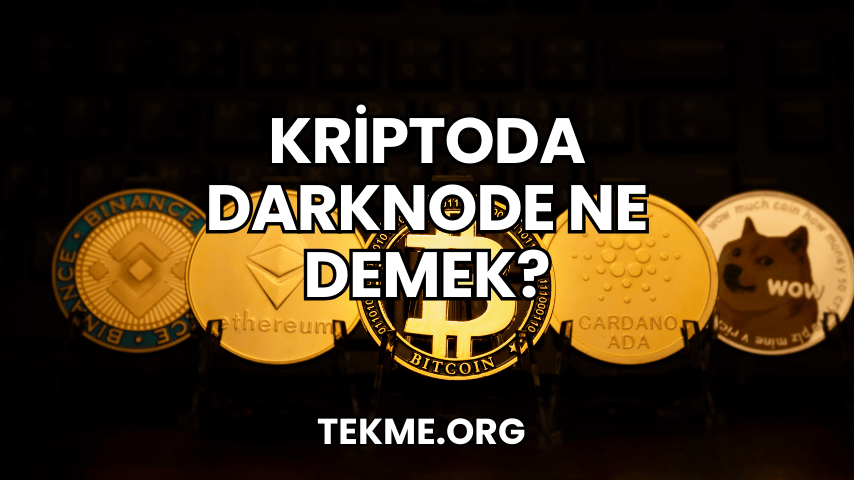 Kriptoda Darknode Ne Demek?